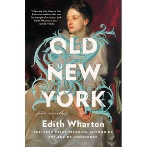 Old New York -- Edith Wharton